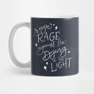 Rage Rage Against the Dying of the Light Mug